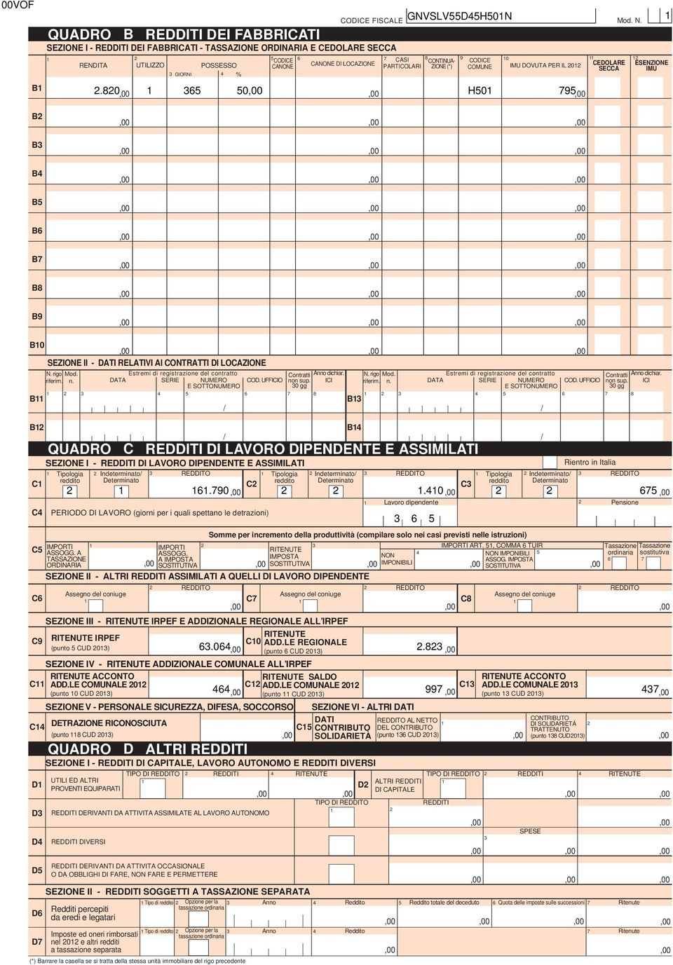 Estremi di registrazione del contratto Contratti dichiar. N. rigo Mod. Estremi di registrazione del contratto Contratti dichiar. riferim. n. DATA SERIE COD. UFFICIO non sup.