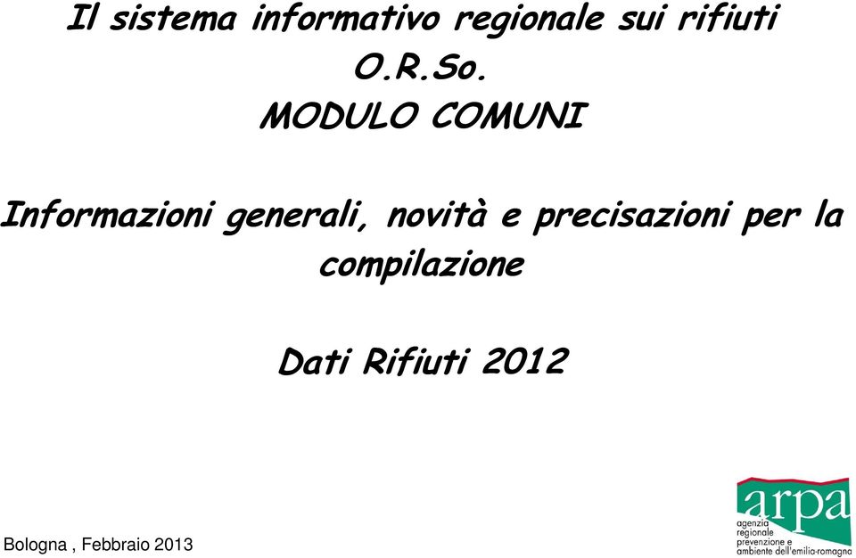 MODULO COMUNI Informazioni generali,