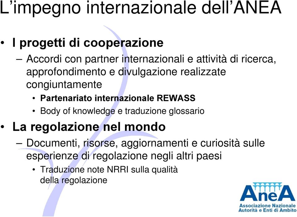 REWASS Body of knowledge e traduzione glossario La regolazione nel mondo Documenti, risorse, aggiornamenti