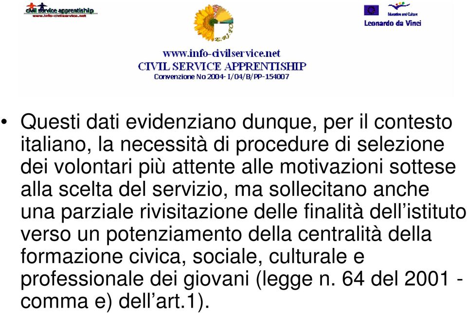 parziale rivisitazione delle finalità dell istituto verso un potenziamento della centralità della