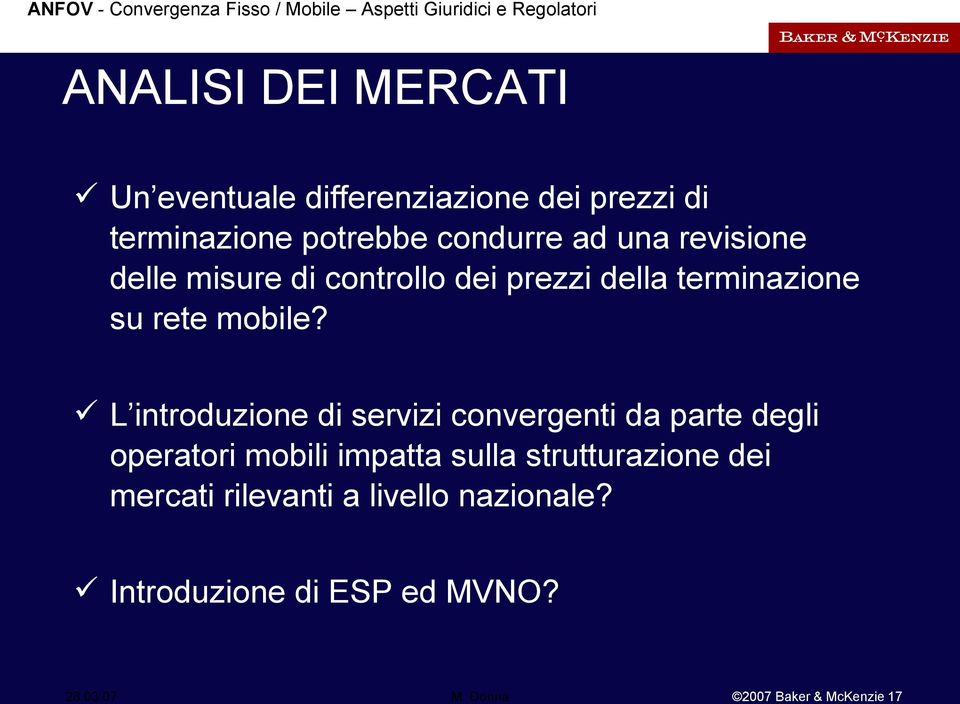 L introduzione di servizi convergenti da parte degli operatori mobili impatta sulla strutturazione