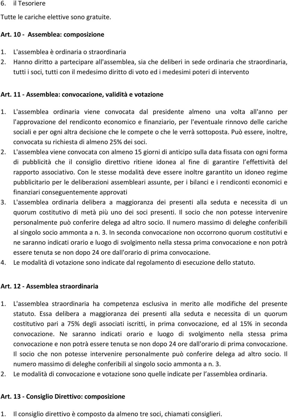 11 Assemblea: convocazione, validità e votazione 1.