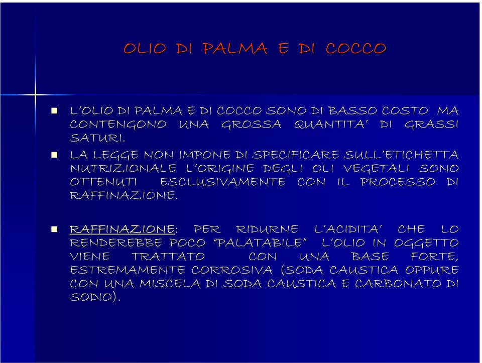 IL PROCESSO DI RAFFINAZIONE.