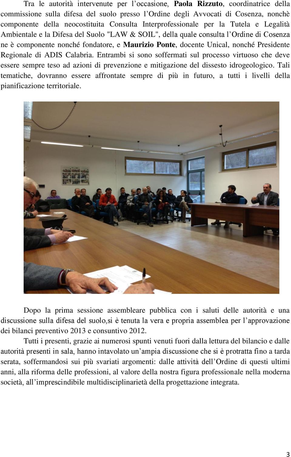 docente Unical, nonché Presidente Regionale di ADIS Calabria.