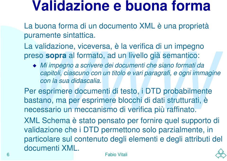 ciascuno con un titolo e vari paragrafi, e ogni immagine con la sua didascalia.