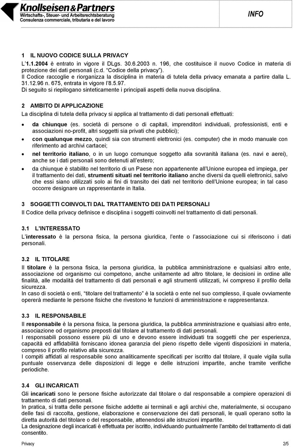 Di seguito si riepilogano sinteticamente i principali aspetti della nuova disciplina.