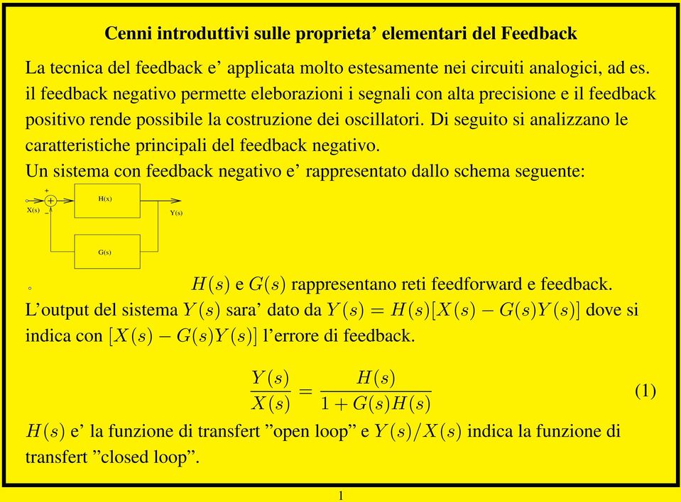 Di seguito si analizzano le caratteristiche principali del feedback negativo.