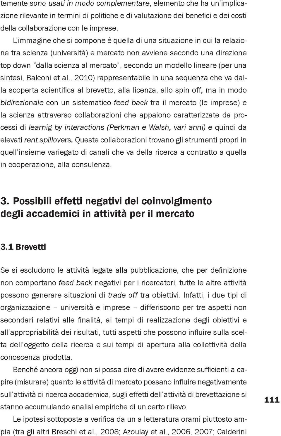 lineare (per una sintesi, Balconi et al.