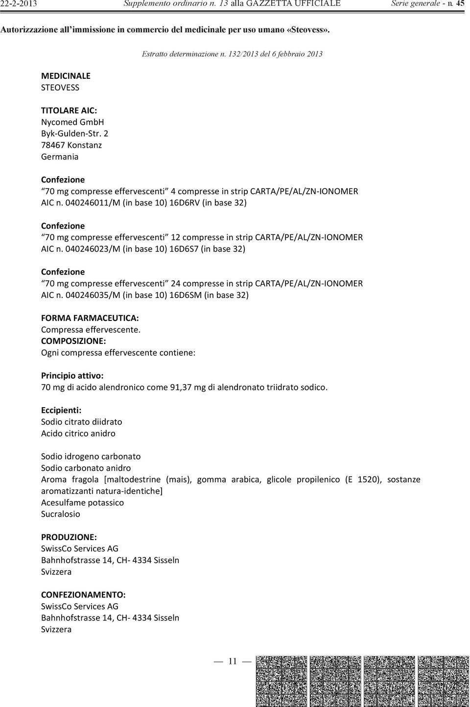 040246011/M(inbase10)16D6RV(inbase32) Confezione 70mgcompresseeffervescenti 12compresseinstripCARTA/PE/AL/ZNIONOMER AICn.