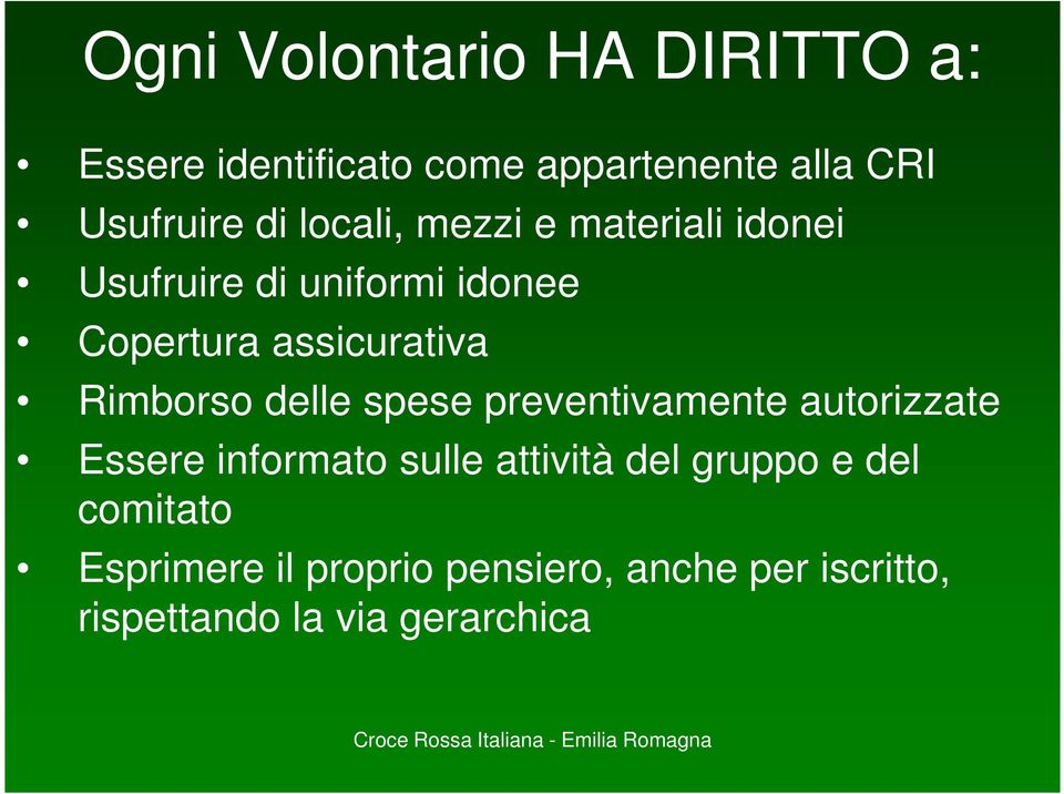 Rimborso delle spese preventivamente autorizzate Essere informato sulle attività del