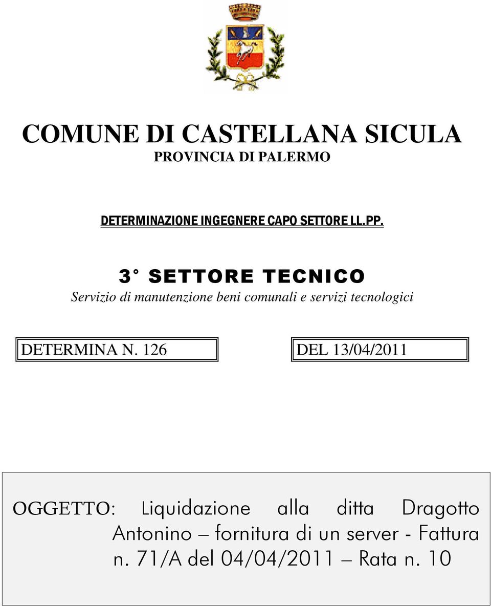 3 SETTORE TECNICO Servizio di manutenzione beni comunali e servizi tecnologici