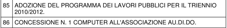 2010/2012. 86 CONCESSIONE N.