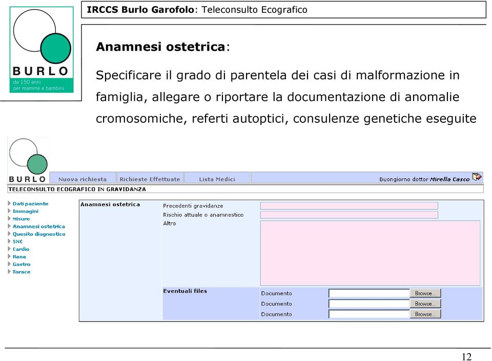 riportare la documentazione di anomalie cromosomiche,