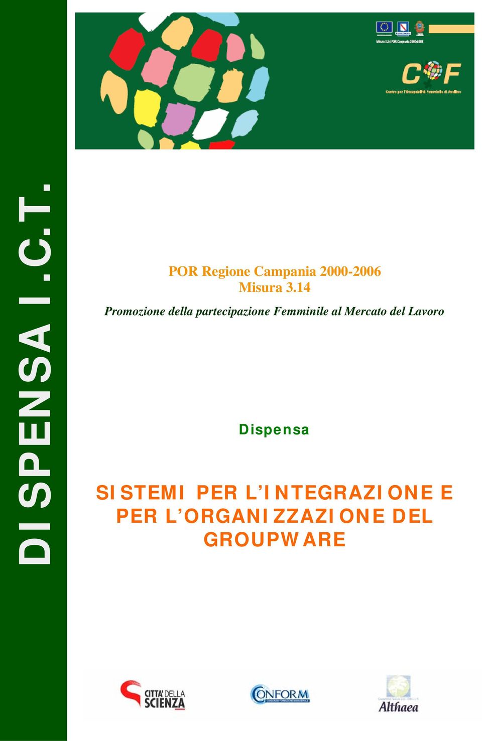 14 Promozione della partecipazione Femminile al