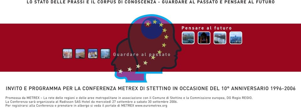 metropolitane in associazione con il Comune di Stettino e la Commissione europea, DG Regio REGIO.