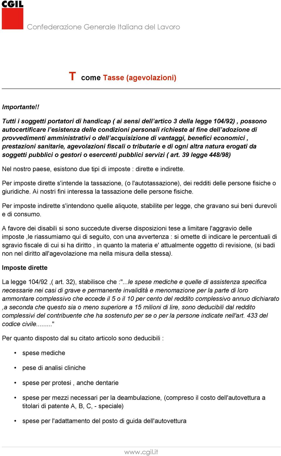 amministrativi o dell acquisizione di vantaggi, benefici economici, prestazioni sanitarie, agevolazioni fiscali o tributarie e di ogni altra natura erogati da soggetti pubblici o gestori o esercenti