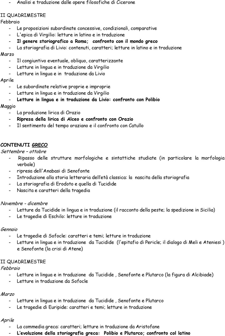 obliquo, caratterizzante - Letture in lingua e in traduzione da Virgilio - Letture in lingua e in traduzione da Livio Aprile - Le subordinate relative proprie e improprie - Letture in lingua e in