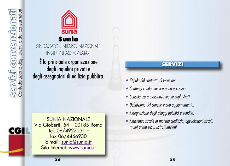 Conteggi condominiali e oneri accessori. Consulenza e assistenza legale sugli sfratti. Definizione del canone e suo aggiornamento.