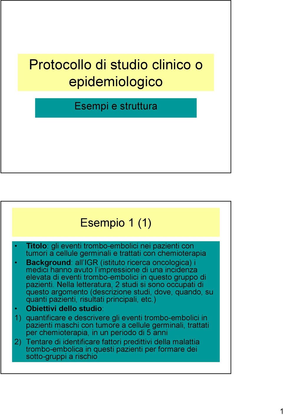 Nella letteratura, 2 studi si sono occupati di questo argomento (descrizione studi, dove, quando, su quanti pazienti, risultati principali, etc.