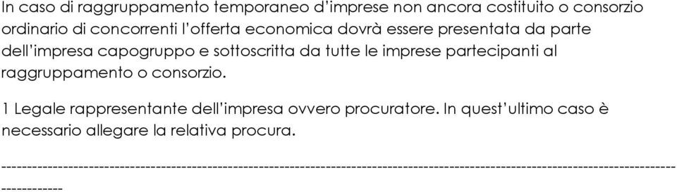 Legale rappresentante dell impresa ovvero procuratore. In quest ultimo caso è necessario allegare la relativa procura.