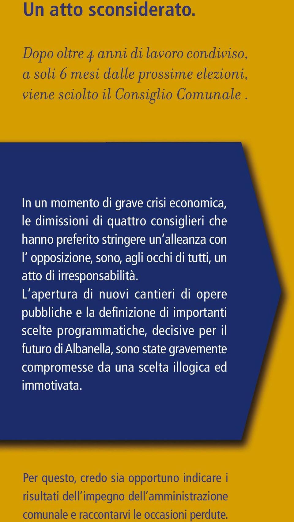 atto di irresponsabilità.