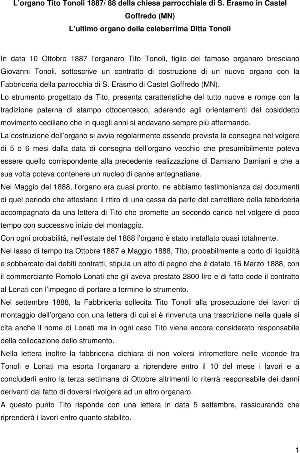 contratto di costruzione di un nuovo organo con la Fabbriceria della parrocchia di S. Erasmo di Castel Goffredo (MN).