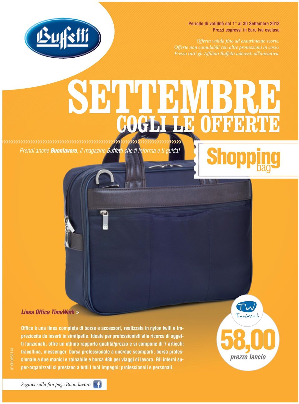 Shopping bag IP SHOPSET13 Linea Office TimeWork > Office è una linea completa di borse e accessori, realizzata in nylon twill e impreziosita da inserti in similpelle.