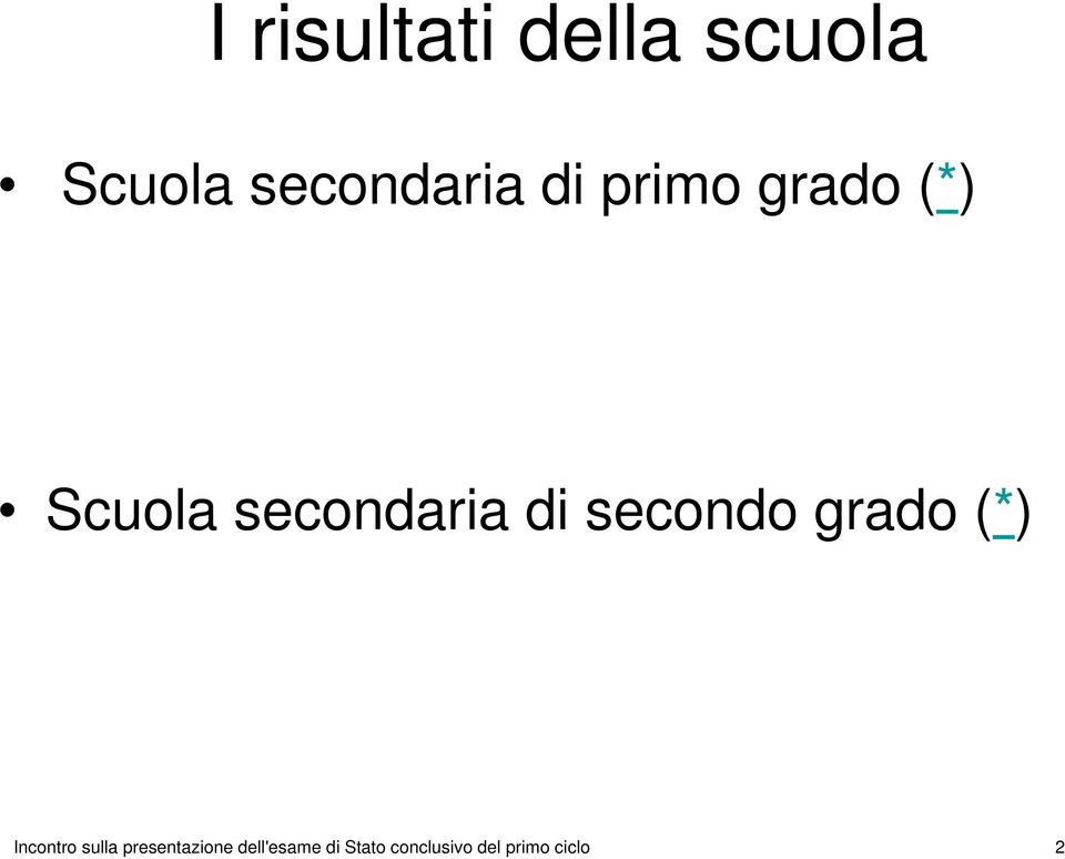 secondo grado (*) Incontro sulla