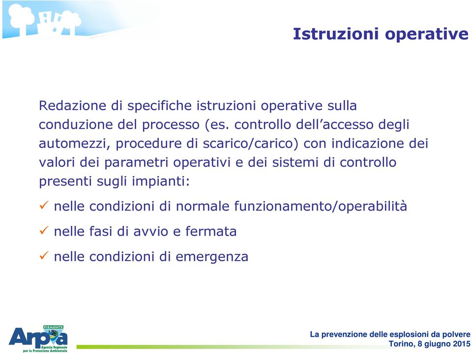 valori dei parametri operativi e dei sistemi di controllo presenti sugli impianti: nelle