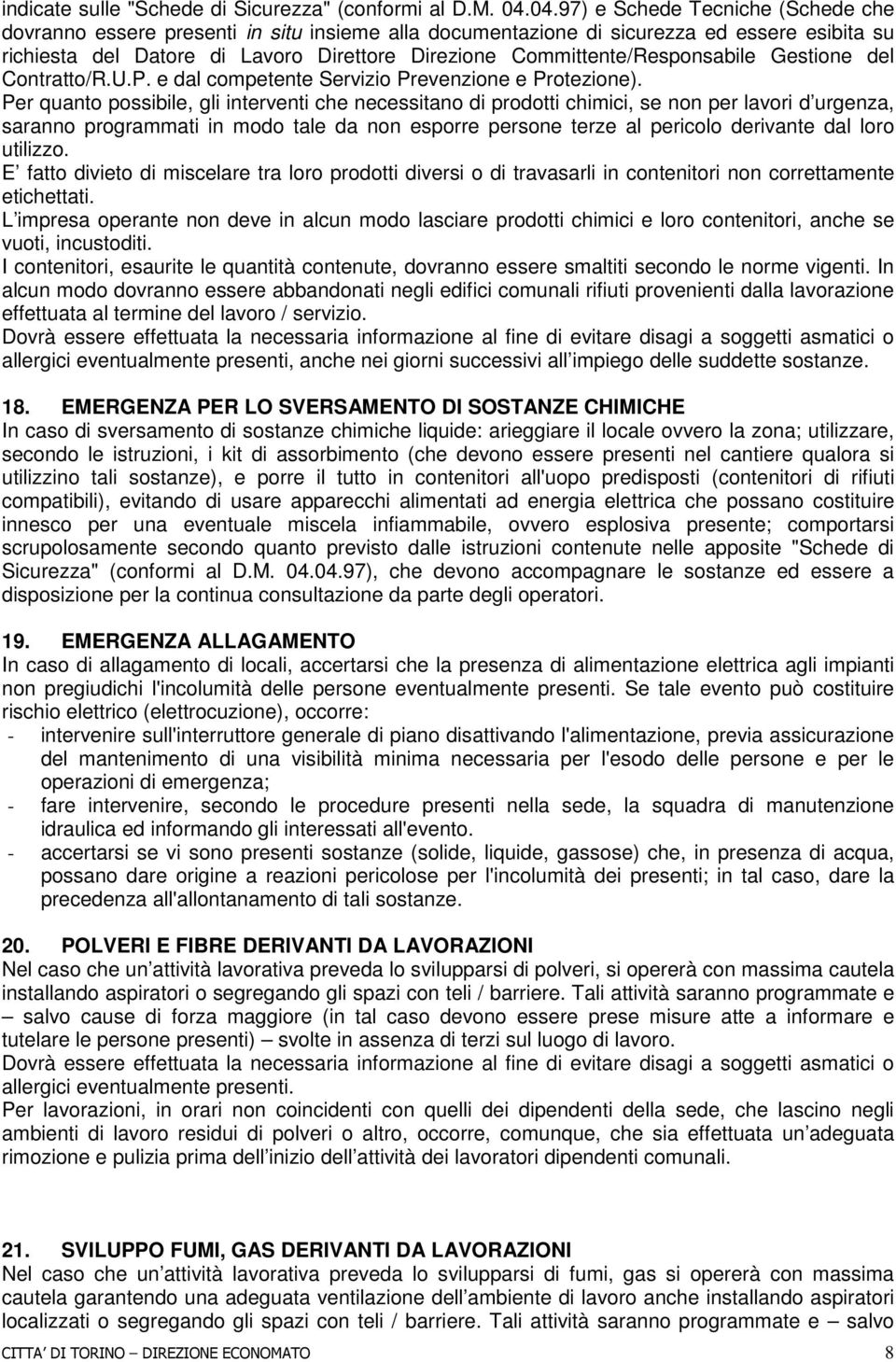 Committente/Responsabile Gestione del Contratto/R.U.P. e dal competente Servizio Prevenzione e Protezione).