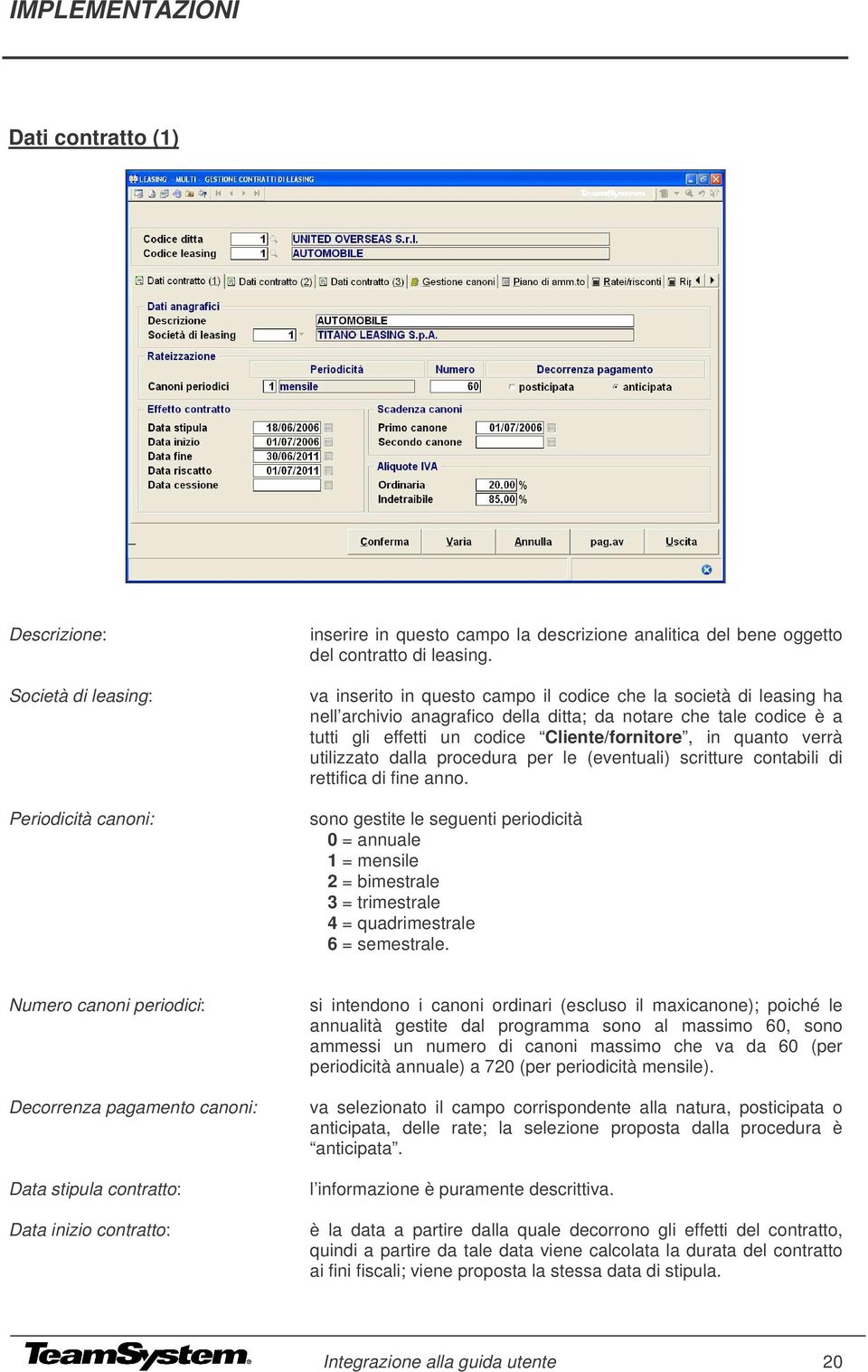 utilizzato dalla procedura per le (eventuali) scritture contabili di rettifica di fine anno.