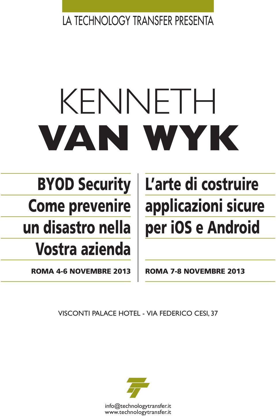 ios e Android ROMA 4-6 NOVEMBRE 2013 ROMA 7-8 NOVEMBRE 2013 VISCONTI PALACE