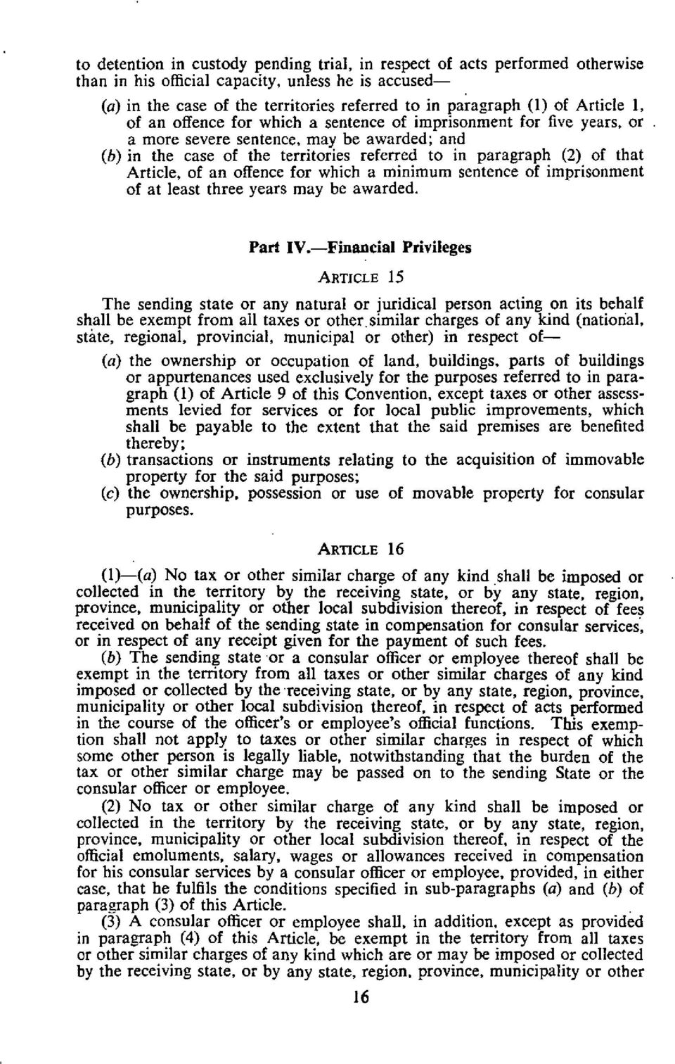 Article, of an offence for which a minimum sentence of imprisonment of at least three years may be awarded. Part IV.