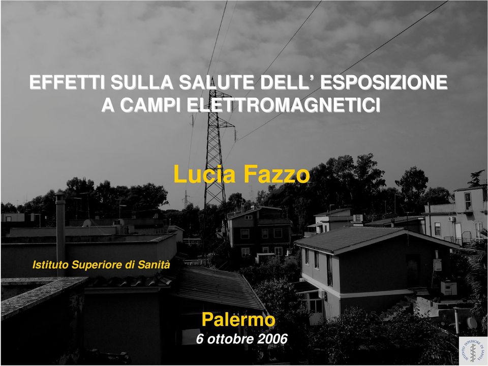 ELETTROMAGNETICI Lucia Fazzo