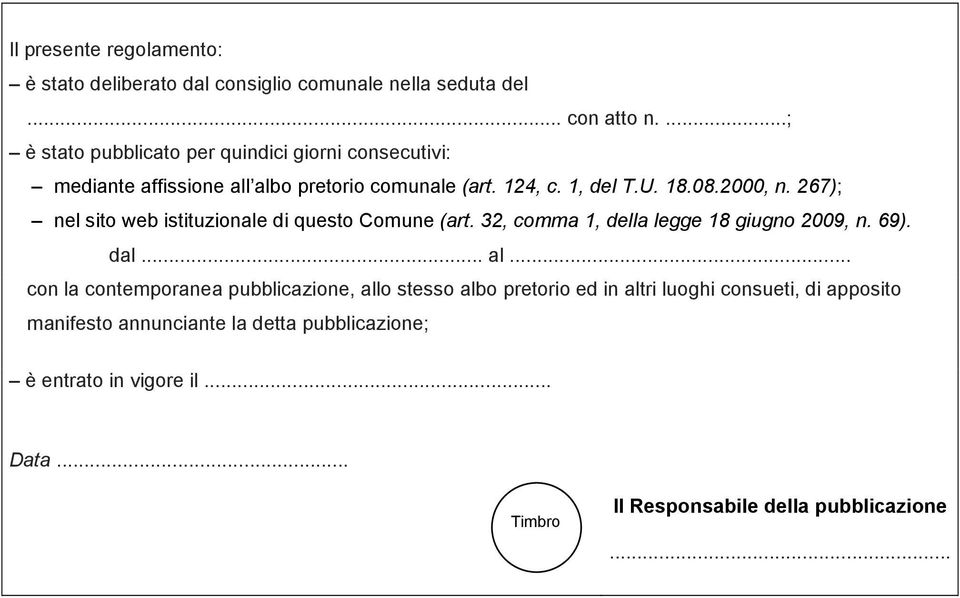 267); nel sito web istituzionale di questo Comune (art. 32, comma 1, della legge 18 giugno 2009, n. 69). dal... al.