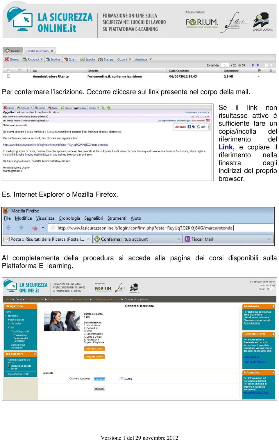 Se il link non risultasse attivo è sufficiente fare un copia/incolla del riferimento del Link, e