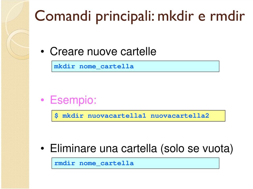 $ mkdir nuovacartella1 nuovacartella2