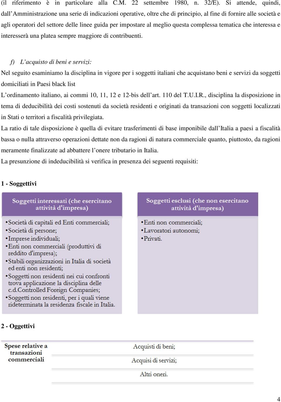 meglio questa complessa tematica che interessa e interesserà una platea sempre maggiore di contribuenti.