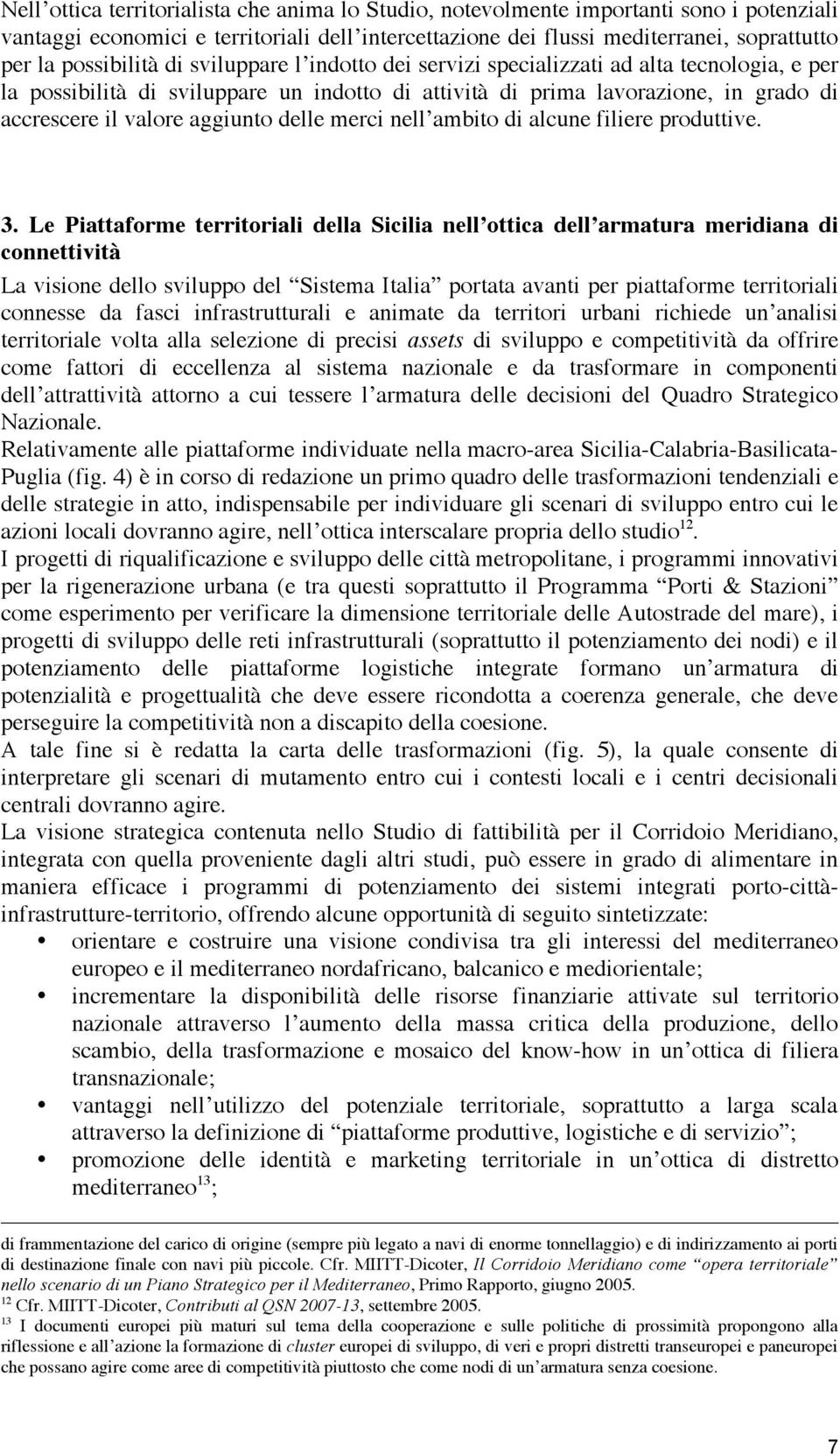 aggiunto delle merci nell ambito di alcune filiere produttive. 3.