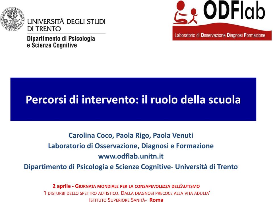 it Dipartimento di Psicologia e Scienze Cognitive- Università di Trento 2 aprile - GIORNATA