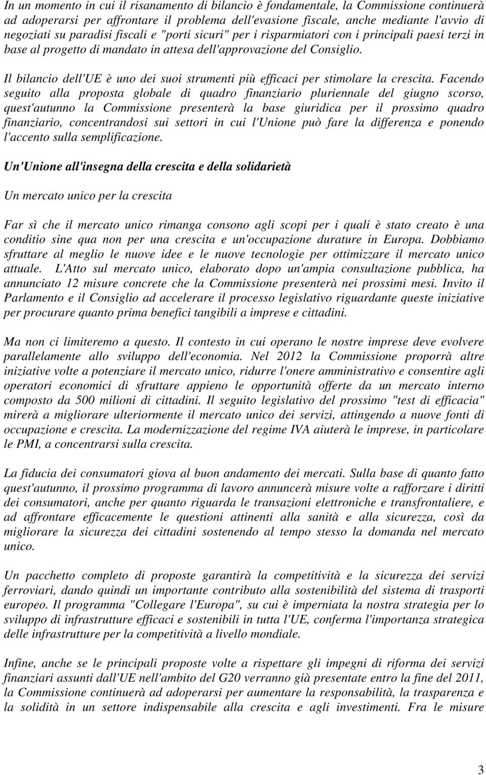 Il bilancio dell'ue è uno dei suoi strumenti più efficaci per stimolare la crescita.