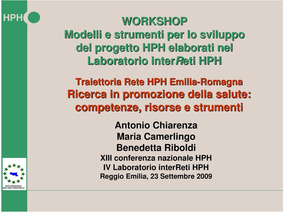 salute: competenze, risorse e strumenti Antonio Chiarenza Maria Camerlingo Benedetta