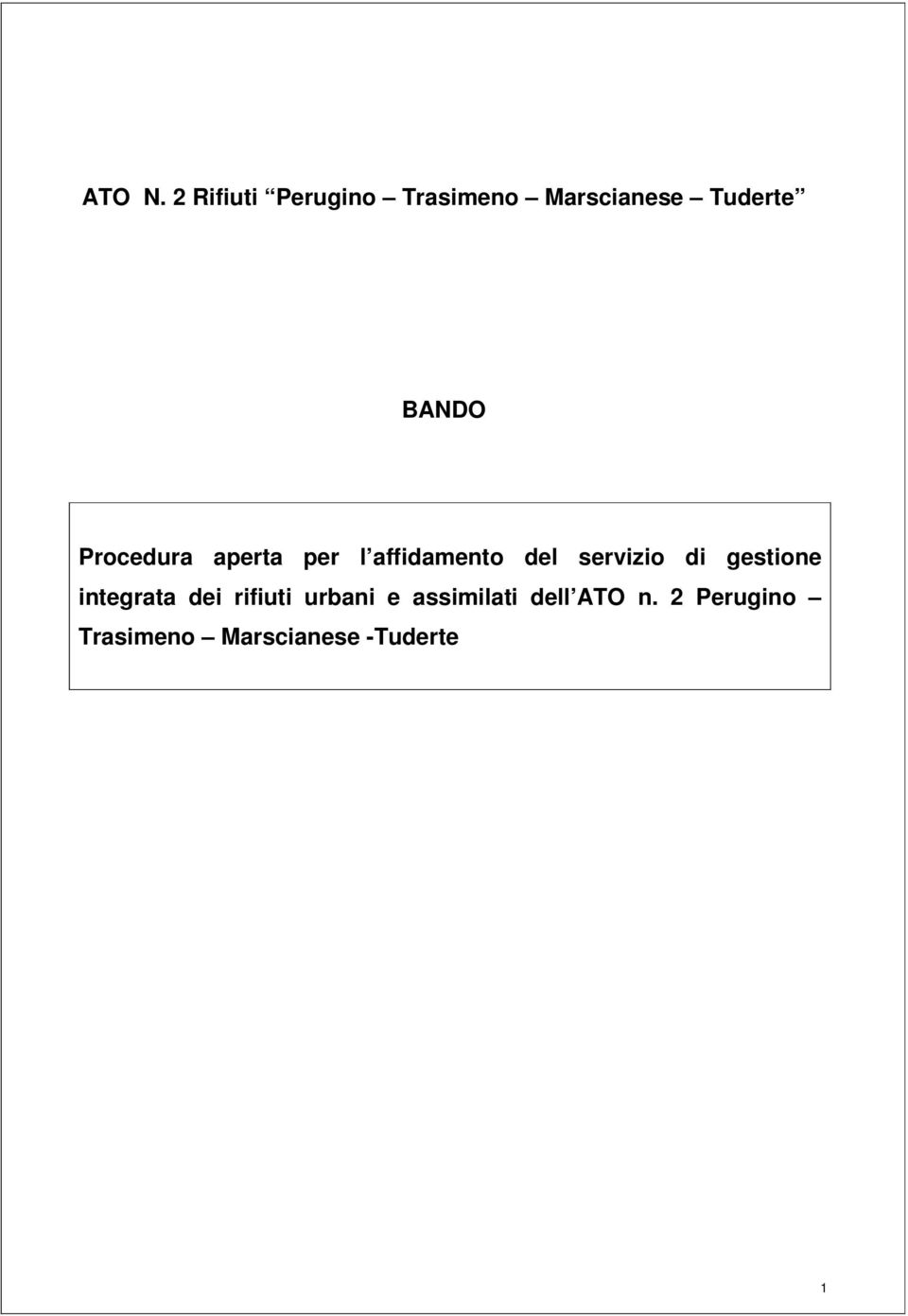 Procedura aperta per l affidamento del servizio di