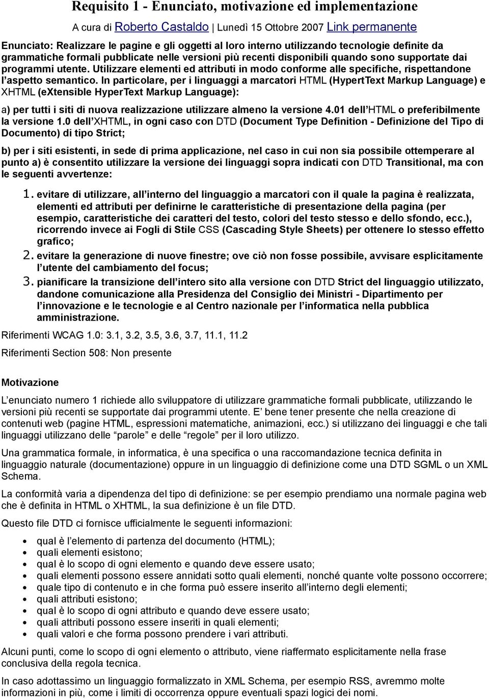 Utilizzare elementi ed attributi in modo conforme alle specifiche, rispettandone l aspetto semantico.