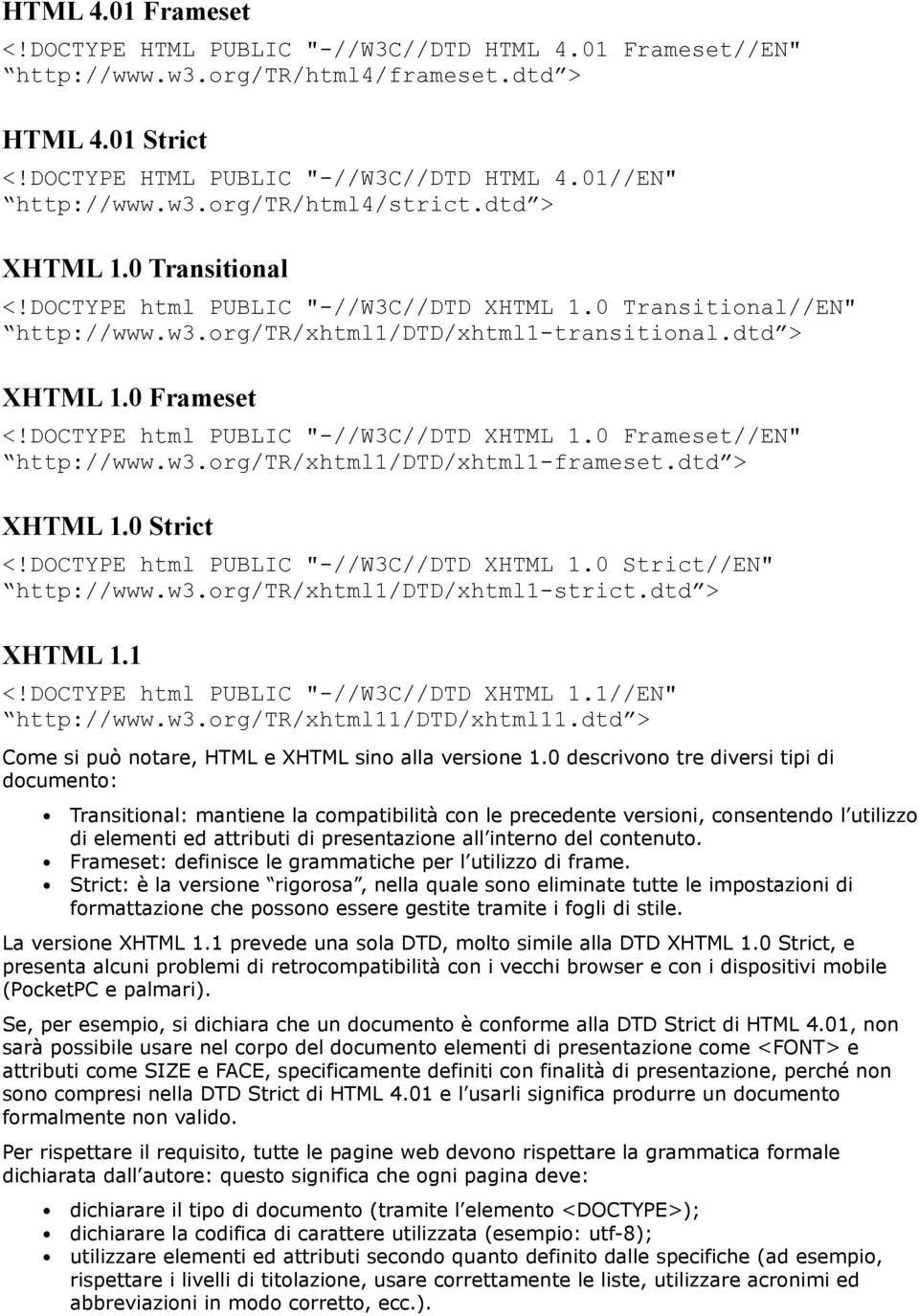 DOCTYPE html PUBLIC "-//W3C//DTD XHTML 1.0 Frameset//EN" http://www.w3.org/tr/xhtml1/dtd/xhtml1-frameset.dtd > XHTML 1.0 Strict <!DOCTYPE html PUBLIC "-//W3C//DTD XHTML 1.0 Strict//EN" http://www.w3.org/tr/xhtml1/dtd/xhtml1-strict.