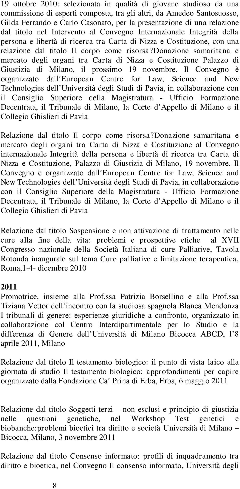 donazione samaritana e mercato degli organi tra Carta di Nizza e Costituzione Palazzo di Giustizia di Milano, il prossimo 19 novembre.