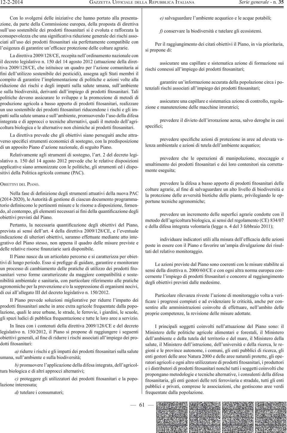 protezione delle colture agrarie. La direttiva 2009/128/CE, recepita nell ordinamento nazionale con il decreto legislativo n.