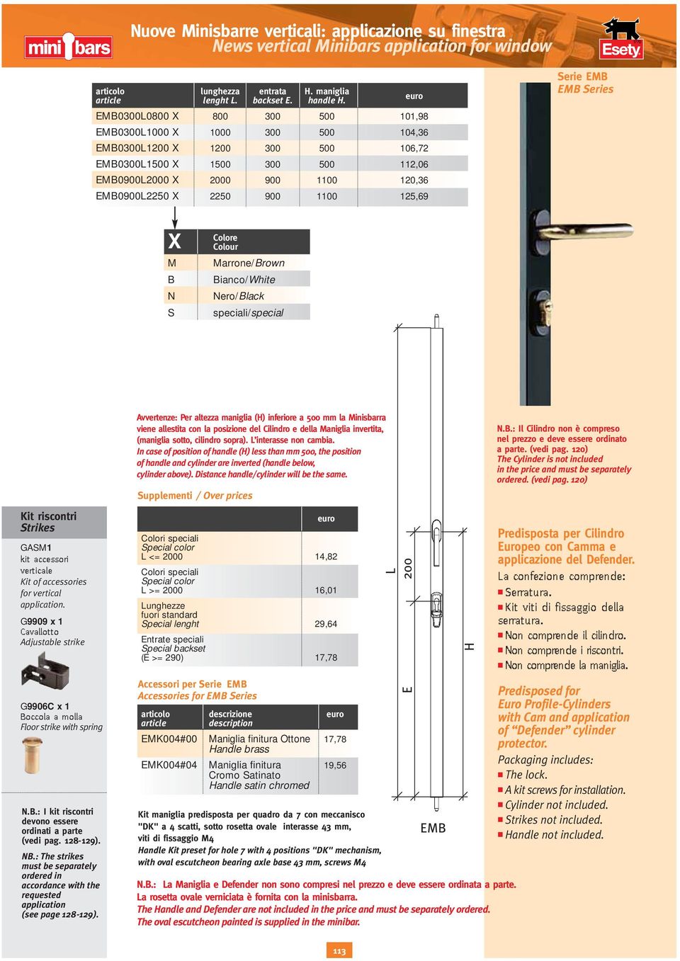 olore olour arrone/rown ianco/white ero/lack speciali/special Kit riscontri trikes GA kit accessori verticale Kit of accessories for vertical application.