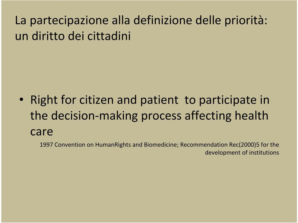 decision-making process affecting health care 1997 Convention on