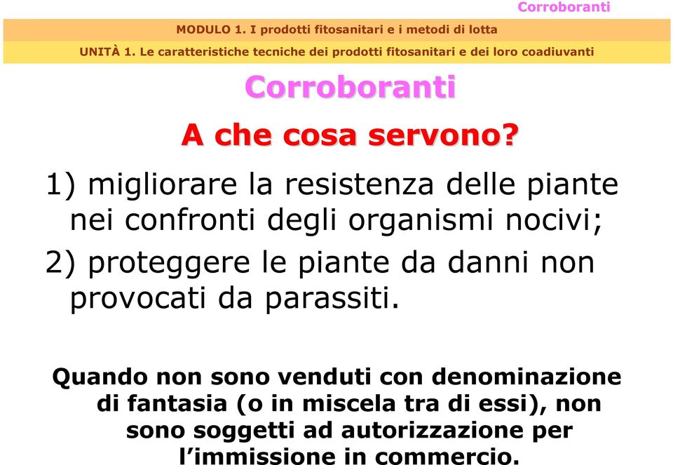 proteggere le piante da danni non provocati da parassiti.